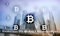 Exploring Global Blockchain Platforms: Opportunities and Inn