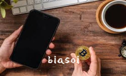 biasoi